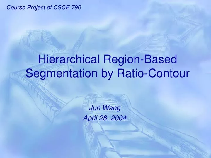 hierarchical region based segmentation by ratio contour