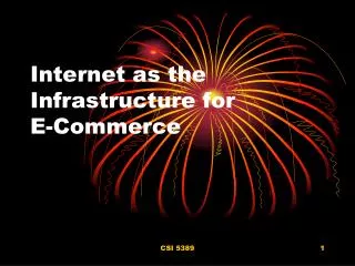 Internet as the Infrastructure for E-Commerce