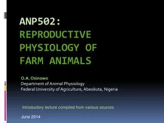 ANP502: Reproductive Physiology OF FARM ANIMALS