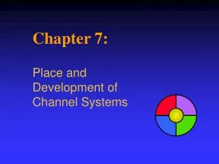 Chapter 7: Place and Development of Channel Systems