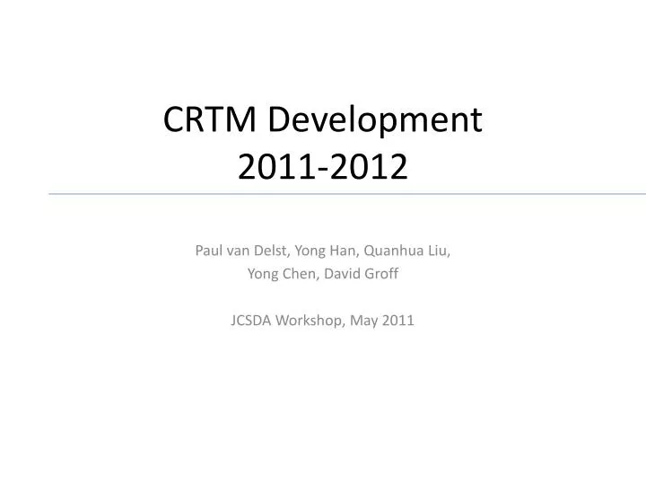 crtm development 2011 2012