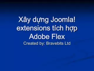 x y d ng joomla extensions t ch h p adobe flex