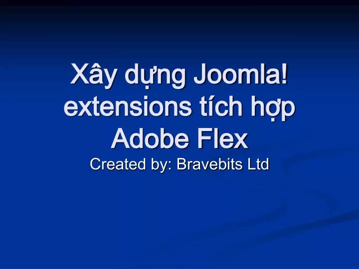 Xây dựng Joomla! extensions tích hợp Adobe Flex