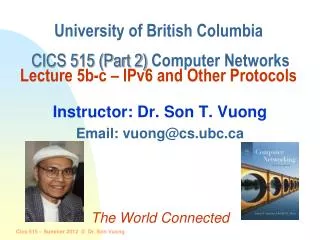 Instructor: Dr. Son T. Vuong Email: vuong@cs.ubc The World Connected