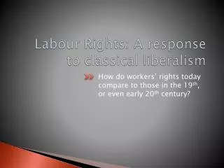 Labour Rights: A response to classical liberalism