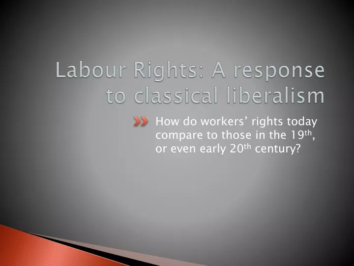labour rights a response to classical liberalism