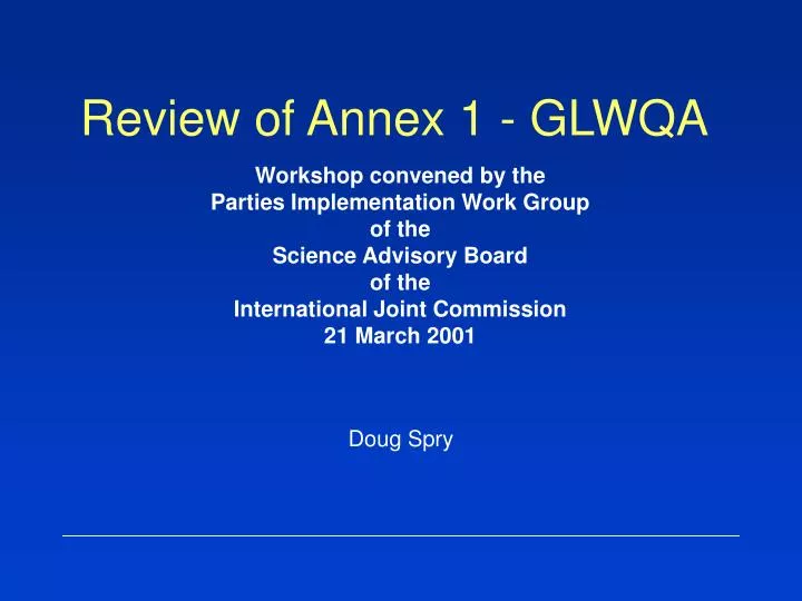 review of annex 1 glwqa