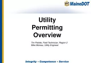 Tim Pelotte, Field Technician, Region 2 Mike Moreau, Utility Engineer