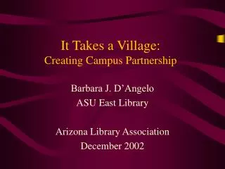It Takes a Village: Creating Campus Partnership