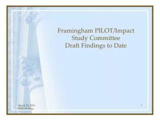 Framingham PILOT/Impact Study Committee Draft Findings to Date