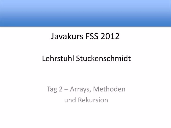 javakurs fss 2012 lehrstuhl stuckenschmidt