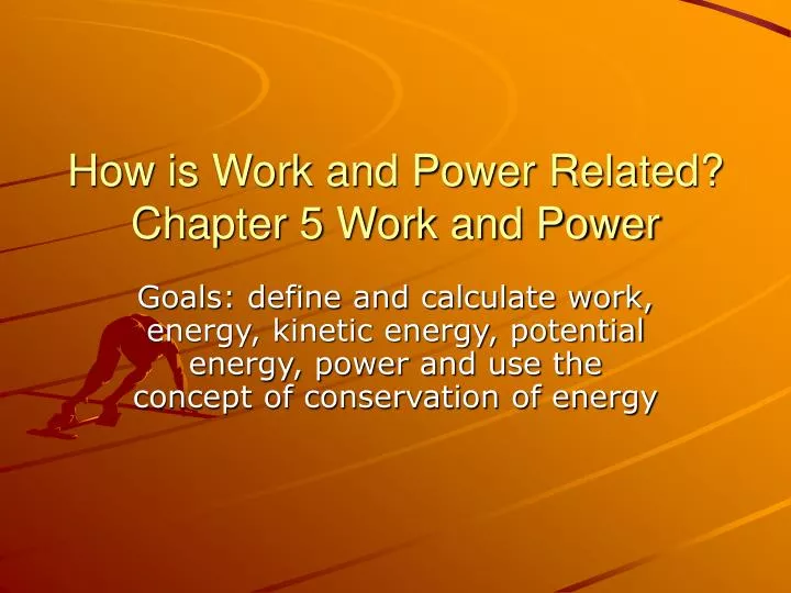 how is work and power related chapter 5 work and power