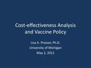 Cost-effectiveness Analysis and Vaccine Policy