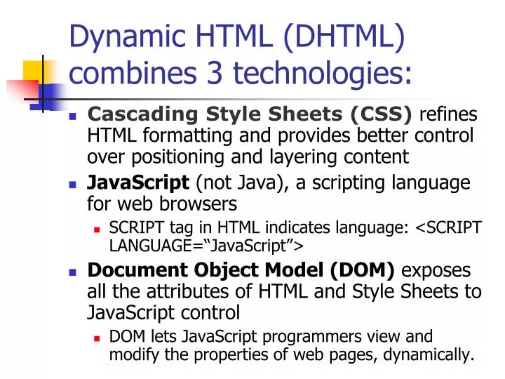 dynamic html dhtml combines 3 technologies