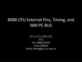 8088 CPU External Pins, Timing, and IBM PC BUS