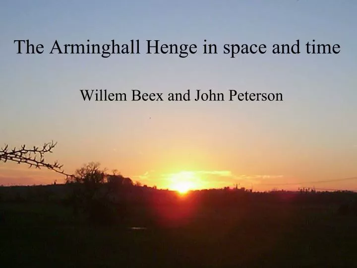 the arminghall henge in space and time