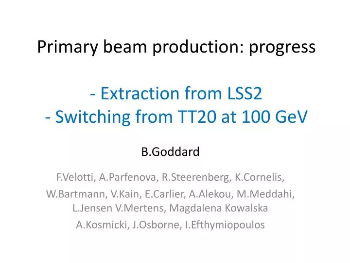 primary beam production progress extraction from lss2 switching from tt20 at 100 gev