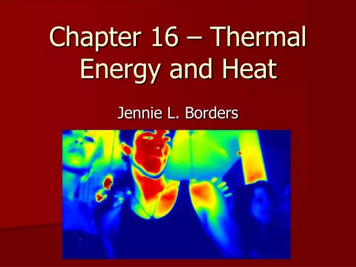 chapter 16 thermal energy and heat