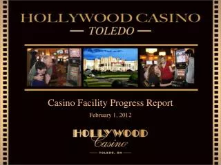 Casino Facility Progress Report