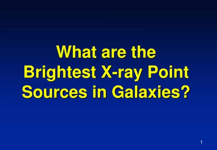 what are the brightest x ray point sources in galaxies