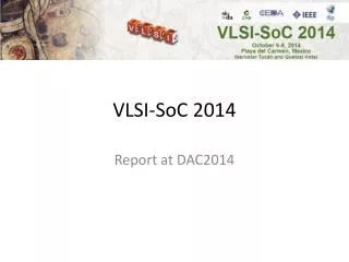 VLSI- SoC 2014