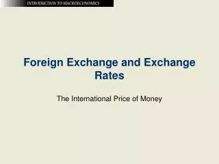 Foreign Exchange and Exchange Rates