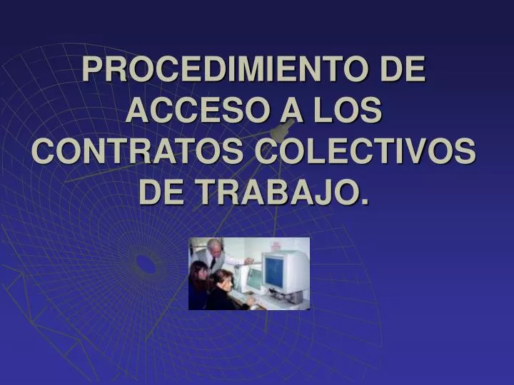 procedimiento de acceso a los contratos colectivos de trabajo