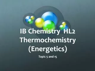 IB Chemistry HL2 Thermochemistry (Energetics)