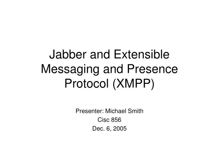 jabber and extensible messaging and presence protocol xmpp