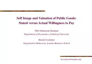 Self Image and Valuation of Public Goods: Stated versus Actual Willingness to Pay