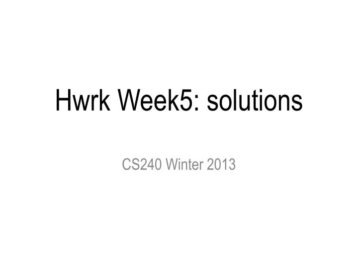 hwrk week5 solutions