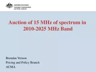 Auction of 15 MHz of spectrum in 2010-2025 MHz Band