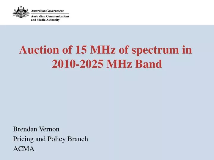 auction of 15 mhz of spectrum in 2010 2025 mhz band