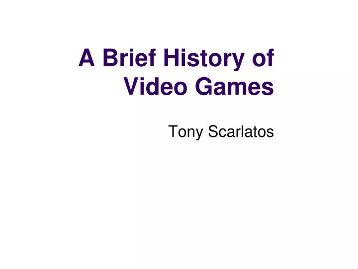 a brief history of video games