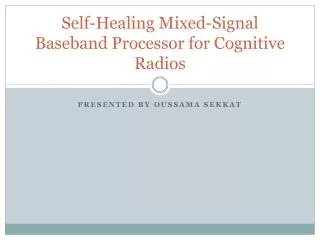 Self-Healing Mixed-Signal Baseband Processor for Cognitive Radios
