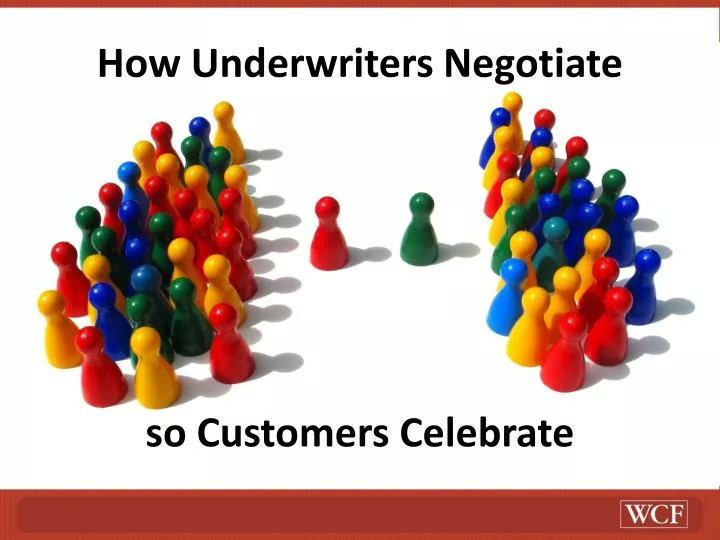 how underwriters negotiate so customers celebrate