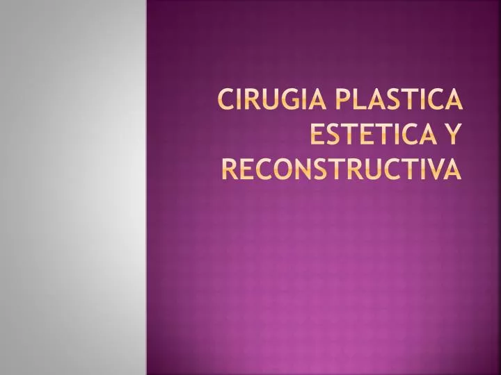 cirugia plastica estetica y reconstructiva