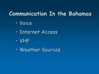 Communication In the Bahamas