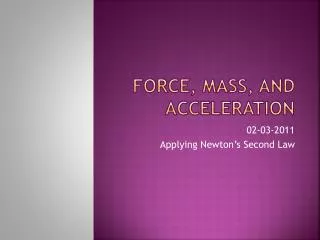 Force, Mass, and Acceleration