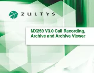 MX250 V3.0 Call Recording, Archive and Archive Viewer
