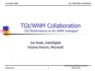 TGt/WNM Collaboration TGt Performance to be WNM managed