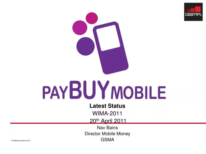 latest status wima 2011 20 th april 2011 nav bains director mobile money gsma