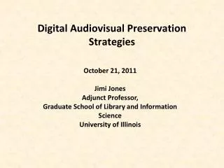 Digital Audiovisual Preservation Strategies