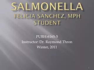 Salmonella Felicia Sanchez, MPH Student