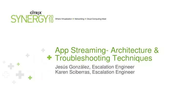 app streaming architecture troubleshooting techniques