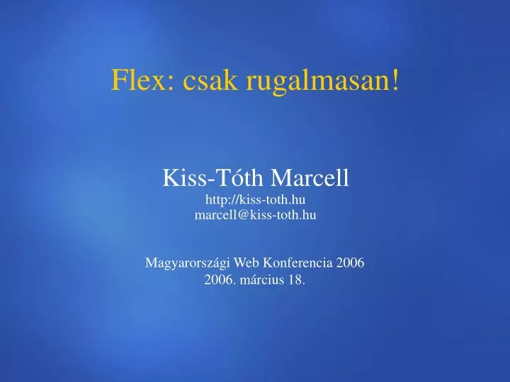flex csak rugalmasan kiss t th marcell http kiss toth hu marcell@kiss toth hu