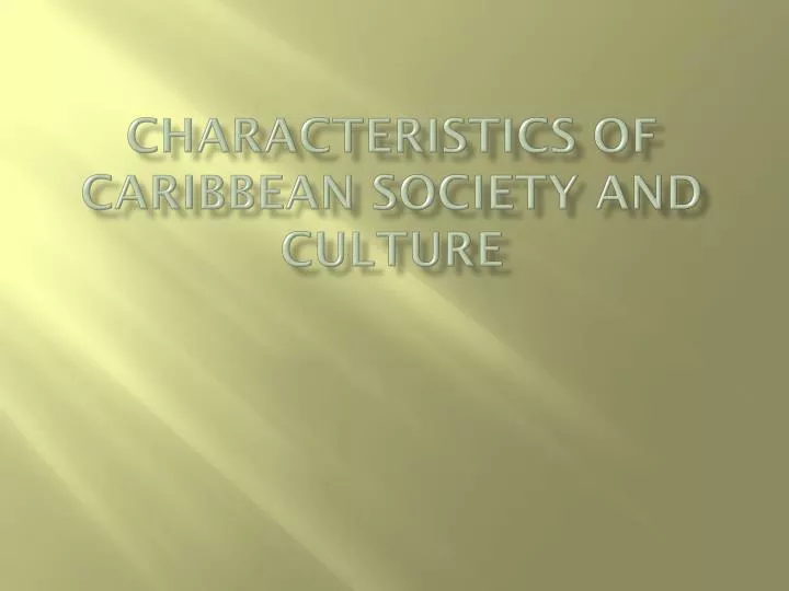 characteristics of caribbean society and culture