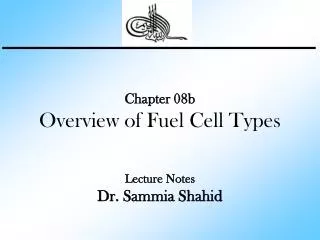 Chapter 08b Overview of Fuel Cell Types Lecture Notes Dr. Sammia Shahid