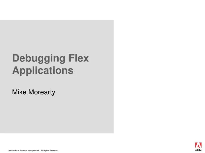 debugging flex applications