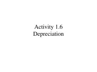 Activity 1.6 Depreciation